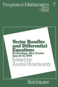 Title: Vector Bundles and Differential Equations: Proceedings, Nice, France June 12-17, 1979, Author: André Hirschowitz