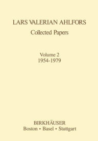 Title: Collected Papers Vol 2: 1954-1979 / Edition 1, Author: Lars V. Ahlfors