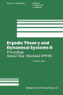 Ergodic Theory and Dynamical Systems II: Proceedings Special Year, Maryland 1979-80