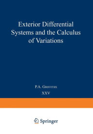 Title: Exterior Differential Systems and the Calculus of Variations, Author: P.A. Griffiths