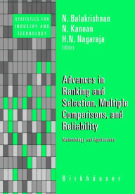 Title: Advances in Ranking and Selection, Multiple Comparisons, and Reliability: Methodology and Applications / Edition 1, Author: N. Balakrishnan