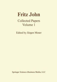 Title: Fritz John: Collected Papers Volume 1, Author: J. Moser