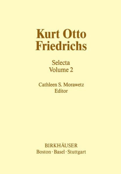 Kurt Otto Friedrichs: Selecta Volume 2 / Edition 1