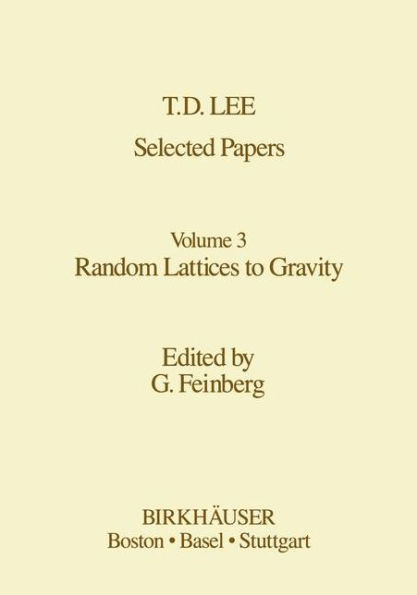 Selected Papers: Random Lattices to Gravity / Edition 1