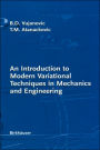 An Introduction to Modern Variational Techniques in Mechanics and Engineering / Edition 1