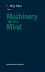 Machinery of the Mind: Data, Theory, and Speculations About Higher Brain Function / Edition 1