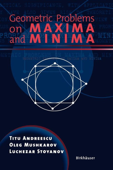Geometric Problems on Maxima and Minima / Edition 1