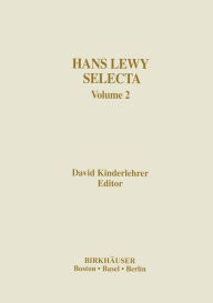 Title: Hans Lewy Selecta: Volume 2 / Edition 1, Author: David Kinderlehrer