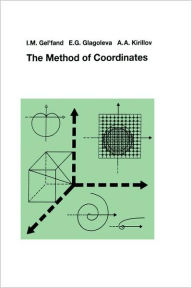 Title: The Method of Coordinates / Edition 1, Author: I.M. Gelfand