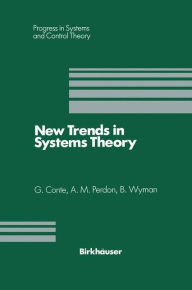 Title: New Trends in Systems Theory: Proceedings of the Università di Genova-The Ohio State University Joint Conference, July 9-11, 1990 / Edition 1, Author: Giuseppe Conte