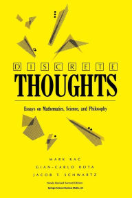 Title: Discrete Thoughts: Essays on Mathematics, Science and Philosophy / Edition 2, Author: Mark Kac