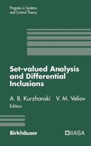 Title: Set-Valued Analysis and Differential Inclusions, Author: Alexander B. Kurzhanski