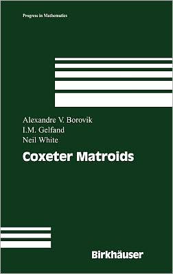 Coxeter Matroids / Edition 1