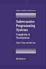 Subrecursive Programming Systems: Complexity & Succinctness