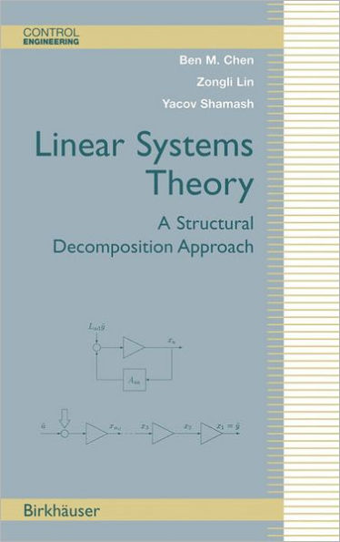 Linear Systems Theory: A Structural Decomposition Approach / Edition 1