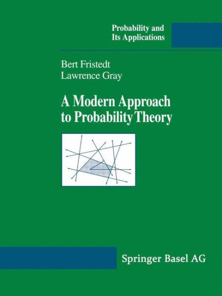 A Modern Approach to Probability Theory / Edition 1