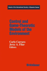 Title: Control and Game-Theoretic Models of the Environment / Edition 1, Author: Jerzy Filar