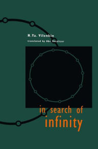 Title: In Search of Infinity / Edition 1, Author: N.Ya. Vilenkin