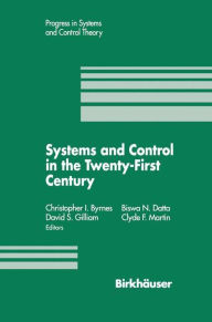 Title: Systems and Control in the Twenty-First Century / Edition 1, Author: Christopher I. Byrnes