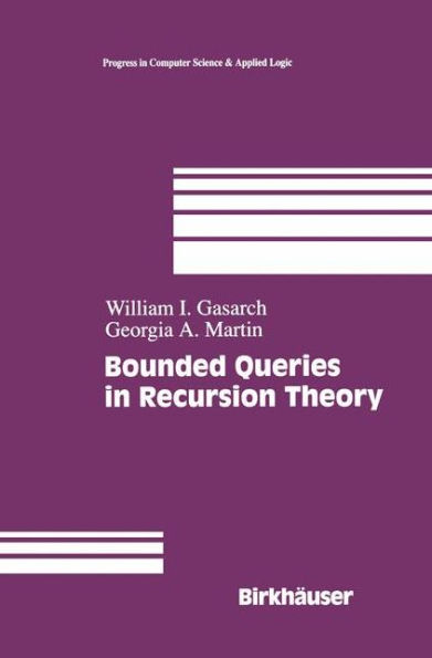 Bounded Queries in Recursion Theory / Edition 1