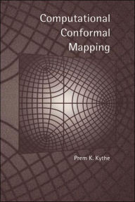 Title: Computational Conformal Mapping / Edition 1, Author: Prem Kythe