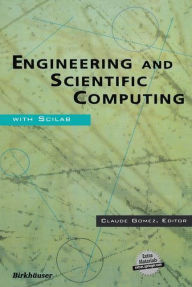 Title: Engineering and Scientific Computing with Scilab / Edition 1, Author: Claude Gomez