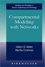 Title: Compartmental Modeling with Networks / Edition 1, Author: Gilbert G Walter