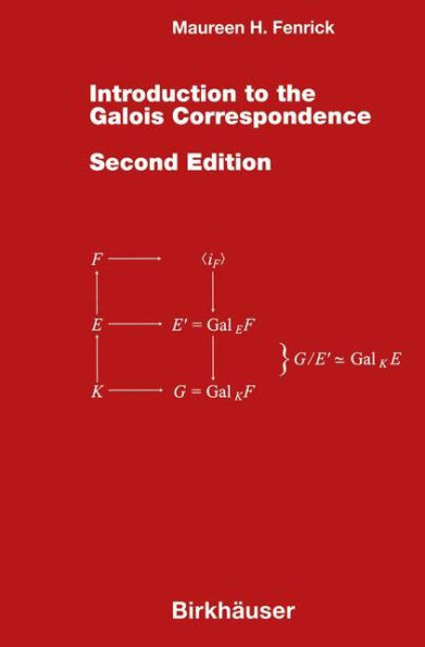 Introduction to the Galois Correspondence / Edition 2