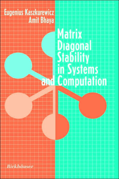 Matrix Diagonal Stability in Systems and Computation / Edition 1