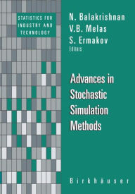 Title: Advances in Stochastic Simulation Methods / Edition 1, Author: N. Balakrishnan