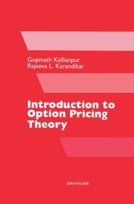 Title: Introduction to Option Pricing Theory / Edition 1, Author: Gopinath Kallianpur