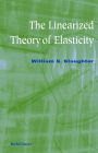 The Linearized Theory of Elasticity / Edition 1