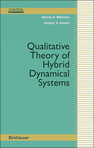 Title: Qualitative Theory of Hybrid Dynamical Systems / Edition 1, Author: Alexey S. Matveev