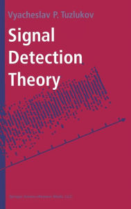Title: Signal Detection Theory, Author: Vyacheslav P. Tuzlukov