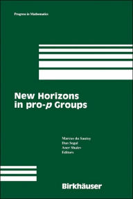 Title: New Horizons in pro-p Groups / Edition 1, Author: Marcus du Sautoy