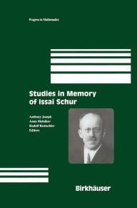 Title: Studies in Memory of Issai Schur / Edition 1, Author: Anthony Joseph