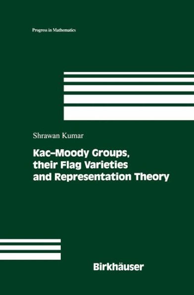 Kac-Moody Groups, their Flag Varieties and Representation Theory / Edition 1