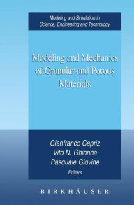 Title: Modeling and Mechanics of Granular and Porous Materials / Edition 1, Author: Gianfranco Capriz