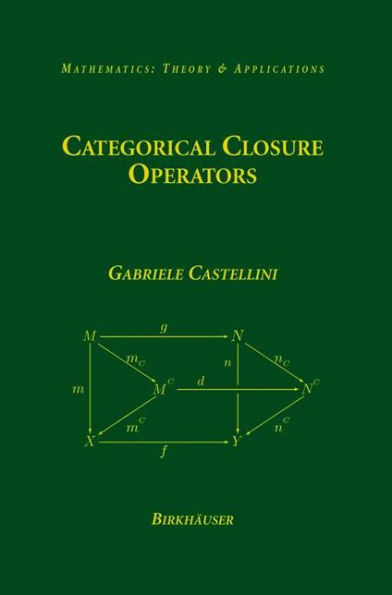 Categorical Closure Operators / Edition 1