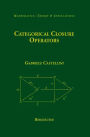 Categorical Closure Operators / Edition 1