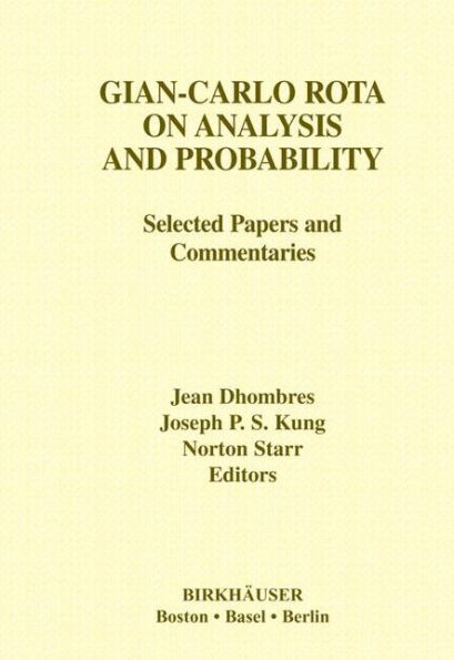 Gian-Carlo Rota on Analysis and Probability: Selected Papers and Commentaries / Edition 1