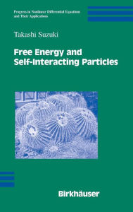 Title: Free Energy and Self-Interacting Particles, Author: Takashi Suzuki