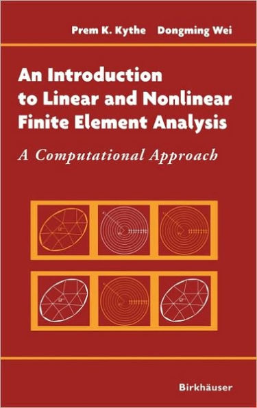 An Introduction to Linear and Nonlinear Finite Element Analysis: A Computational Approach / Edition 1