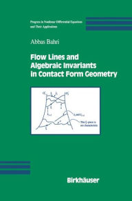 Title: Flow Lines and Algebraic Invariants in Contact Form Geometry / Edition 1, Author: Abbas Bahri