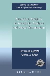 Title: Numerical Methods in Sensitivity Analysis and Shape Optimization / Edition 1, Author: Emmanuel Laporte