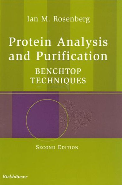 Protein Analysis and Purification: Benchtop Techniques / Edition 2