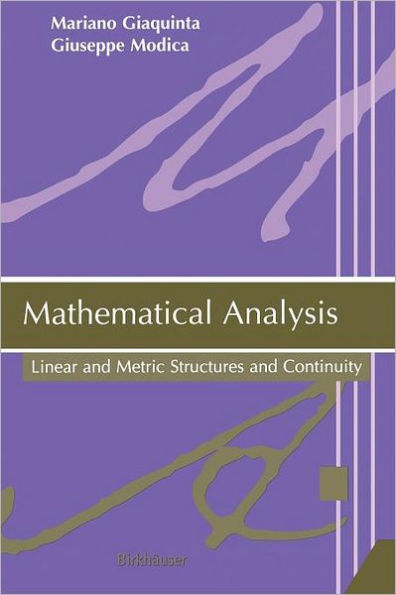 Mathematical Analysis: Linear and Metric Structures and Continuity