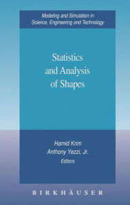 Title: Statistics and Analysis of Shapes / Edition 1, Author: Hamid Krim