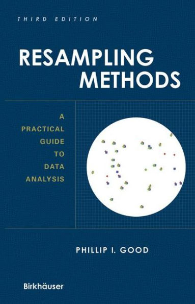 Resampling Methods: A Practical Guide to Data Analysis / Edition 3