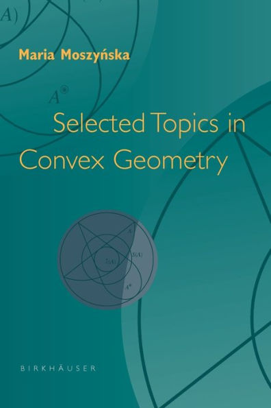 Selected Topics in Convex Geometry / Edition 1